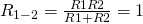 R_{1-2} = \frac{R1R2}{R1 + R2} = 1